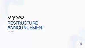Vyvo Restructure Announcement July 2026